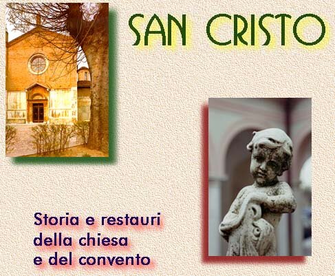 San Cristo. Storia e restauri della chiesa e del convento